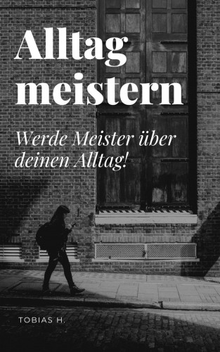 Tobias Hopfmüller: Alltag meistern