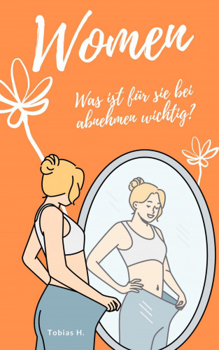 Tobias Hopfmüller: Woman - was ist für sie bei Abnehmen wichtig?