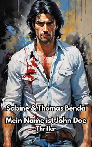 Sabine Benda, Thomas Benda: Mein Name ist John Doe
