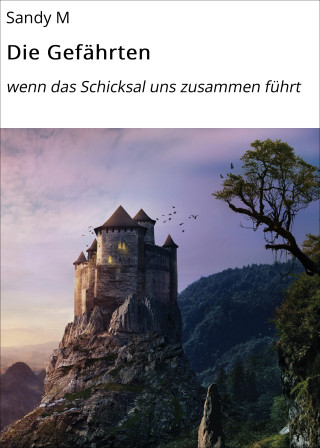 Sandy M: Die Gefährten