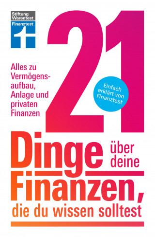 Matthias Kowalski: 21 Dinge über deine Finanzen, die du wissen solltest - Kapitalanlage, Versicherungen & Altersvorsorge