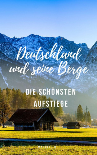 Mareike W.: Deutschland und seine Berge