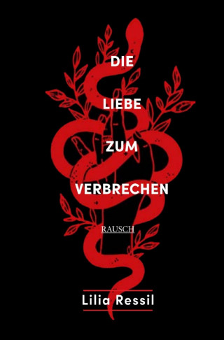 Lilia Ressil: Die Liebe zum Verbrechen