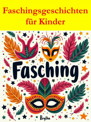 Ute Kneidl: Faschingsgeschichten für Kinder