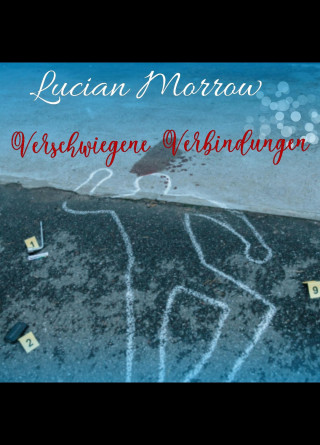 Lucian Morrow: Verschwiegene Verbindungen