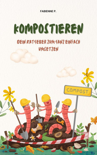 Fabienne P.: Kompostieren