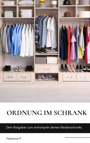 Fabienne P.: Ordnung im Schrank