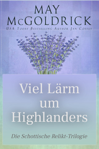 May McGoldrick, Jan Coffey: VIEL LÄRM UM HIGHLANDERS
