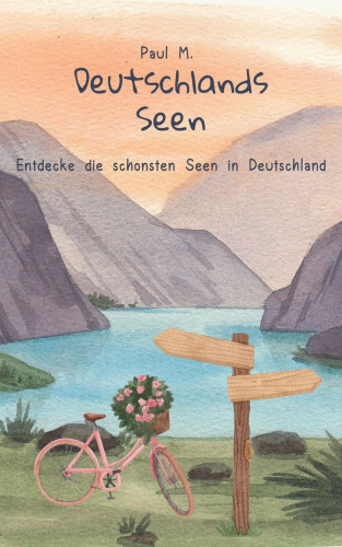 Paul M.: Deutschlands Seen