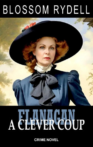 Blossom Rydell: Flanagan - A clever Coup
