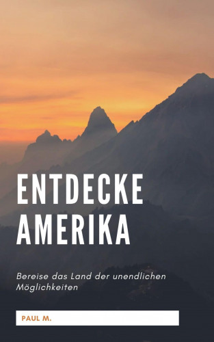 Paul M.: Entdecke Amerika