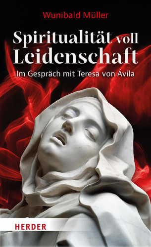 Wunibald Müller: Spiritualität voll Leidenschaft