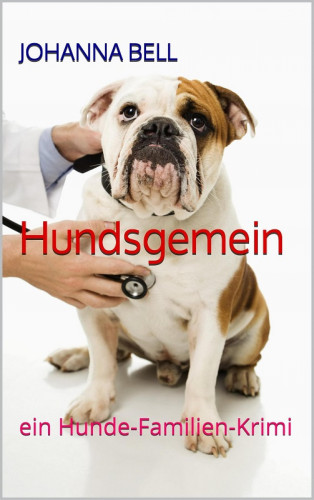 Johanna Bell: Hundsgemein