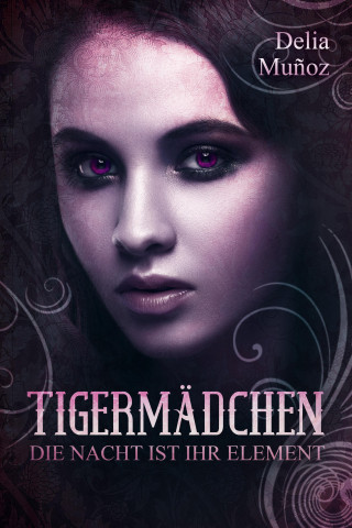 Delia Muñoz: Tigermädchen