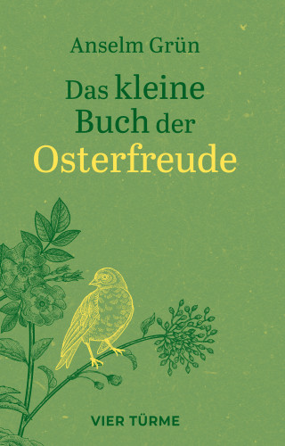 Anselm Grün: Das kleine Buch der Osterfreude