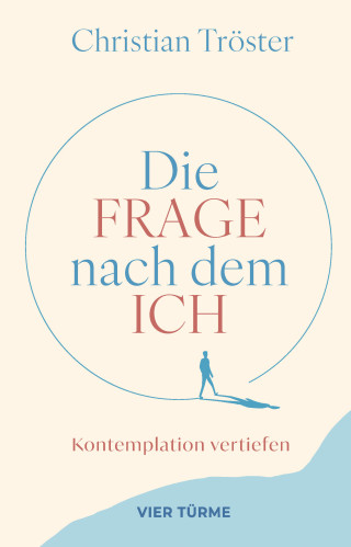 Christian Tröster: Die Frage nach dem Ich