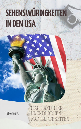 Fabienne P.: Sehenswürdigkeiten in den USA