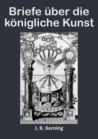 J. B. Kerning: Briefe über die königliche Kunst
