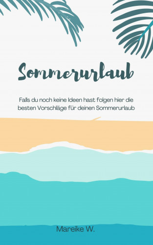 Mareike W.: Sommerurlaub