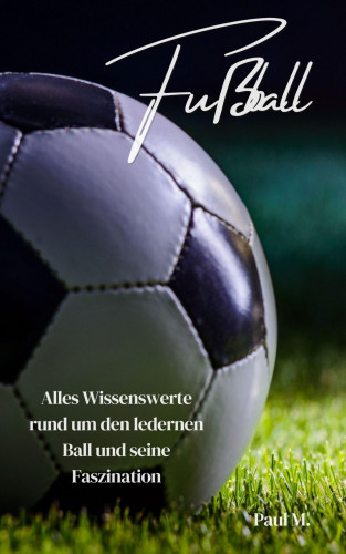 Paul M.: Fußball