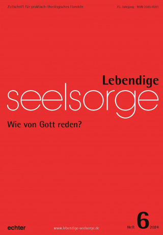 Lebendige Seelsorge 6/2024