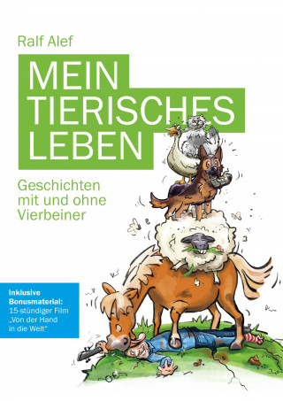 Ralf Alef: Mein tierisches Leben