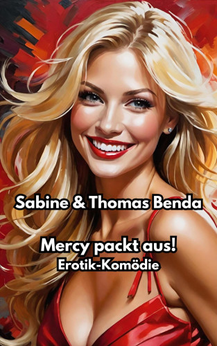 Sabine Benda, Thomas Benda: Mercy packt aus!