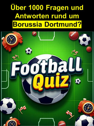 Adalbert Ahmann: Football-Quiz - Borussia Dortmund