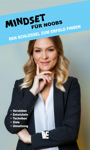 Wissen Entfalten Verlag: Mindset für Noobs