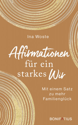 Ina Woste: Affirmationen für ein starkes Wir