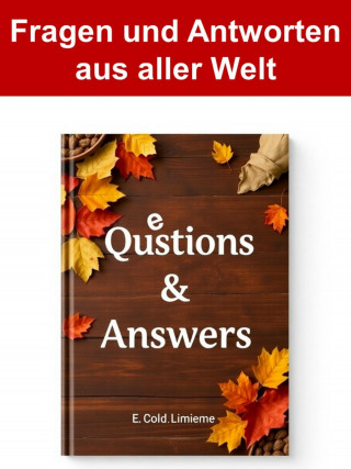 E.Cold. Limieme: Fragen und Antworten aus aller Welt