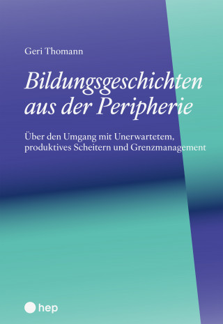 Geri Thomann: Bildungsgeschichten aus der Peripherie (E-Book)