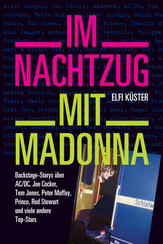 Elfi Küster: Im Nachtzug mit Madonna