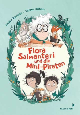 Noora Kunnas: Flora Salmanteri und die Minipiraten Band 1