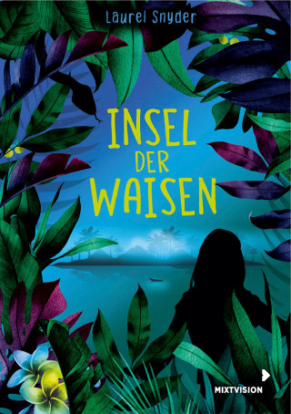 Laurel Snyder: Insel der Waisen