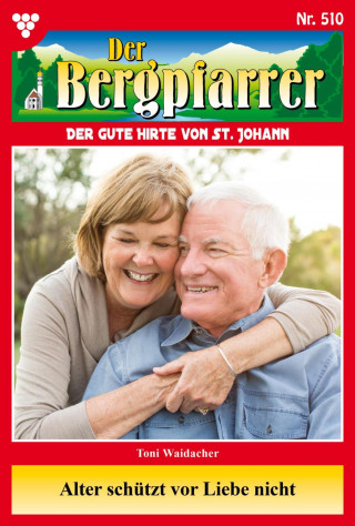 Toni Waidacher: Alter schützt vor Liebe nicht