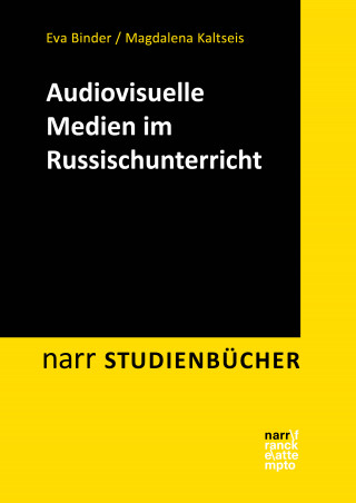 Eva Binder, Magdalena Kaltseis: Audiovisuelle Medien im Russischunterricht