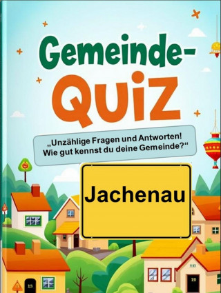 Norbert Tuchel: Gemeinde-Quiz - Jachenau