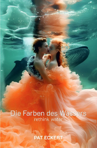 Pat Eckert: Die Farben des Wassers | rethink water