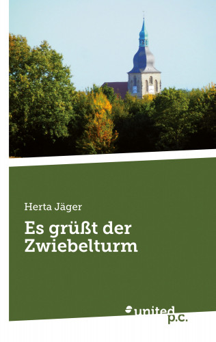 Herta Jäger: Es grüßt der Zwiebelturm