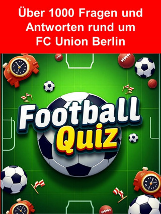 Toni Krechel: Football-Quiz - 1. FC Union Berlin
