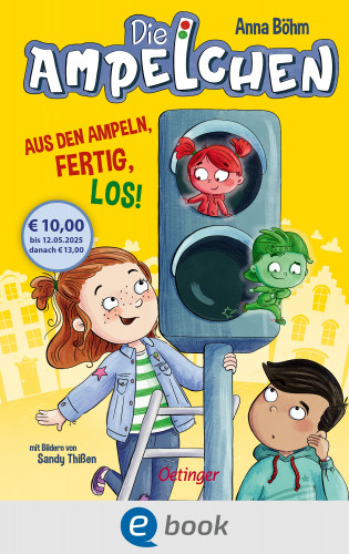 Anna Böhm: Die Ampelchen 1. Aus den Ampeln, fertig, los!