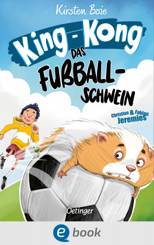 Kirsten Boie: King-Kong, das Fußballschwein