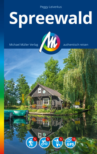 Peggy Leiverkus: MICHAEL MÜLLER REISEFÜHRER Spreewald