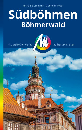 Michael Bussmann, Gabriele Tröger: MICHAEL MÜLLER REISEFÜHRER Südböhmen