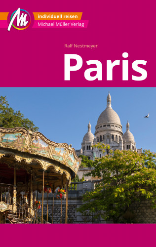 Ralf Nestmeyer: MICHAEL MÜLLER REISEFÜHRER Paris MM-City