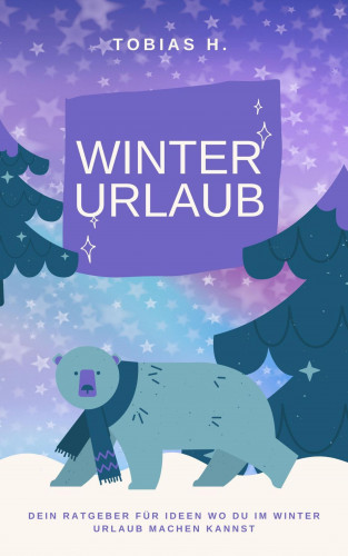 Tobias Hopfmüller: Winterurlaub