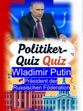 Harry Bösek: Politiker-Quiz - Wladimir Putin