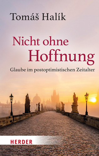 Tomáš Halík, Markéta Barth: Nicht ohne Hoffnung