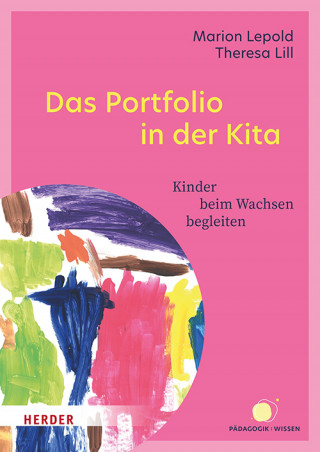 Marion Lepold, Theresa Lill: Das Portfolio in der Kita